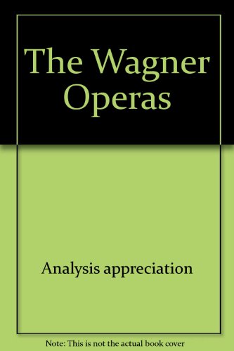 Beispielbild fr The Wagner Operas, Vol. 2 (Harper Colophon Books) zum Verkauf von Wonder Book