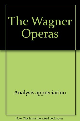9780060910747: The Wagner Operas, Vol. 2 (Harper Colophon Books)