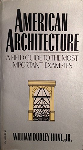 Imagen de archivo de American Architecture: A Guide to the Most Important Examples a la venta por Wonder Book