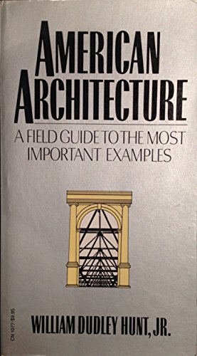 Stock image for American Architecture: A Guide to the Most Important Examples for sale by Wonder Book
