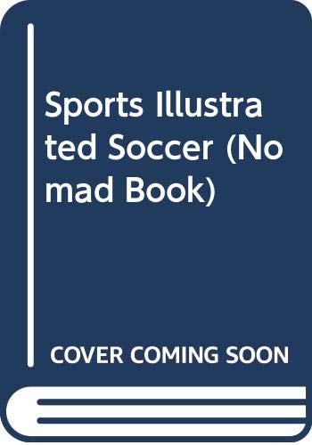 9780060910839: Title: Sports Illustrated Soccer Nomad Book