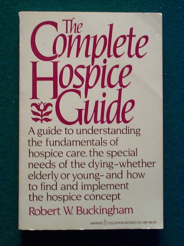 Beispielbild fr The Complete Hospice Guide zum Verkauf von ThriftBooks-Dallas