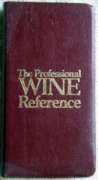 Beispielbild fr The Professional Wine Reference zum Verkauf von Better World Books