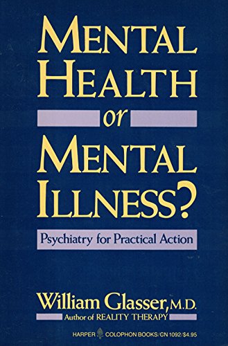 9780060910921: Mental Health or Mental Illness?: Psychiatry for Practical Action