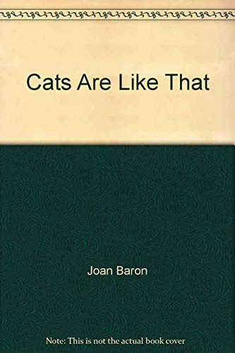 Cats are like that (9780060911485) by Joan Baron