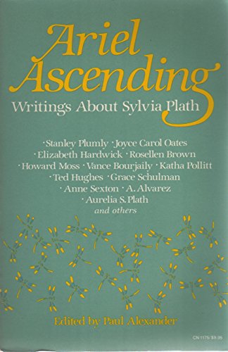 9780060911751: Ariel Ascending: Writings About Sylvia Plath