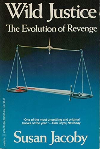 Stock image for Wild Justice: The Evolution of Revenge for sale by Book Stall of Rockford, Inc.