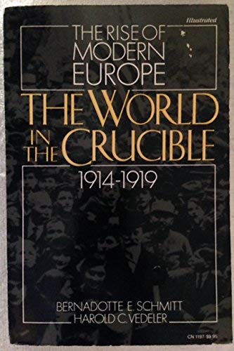 9780060911973: The World in the Crucible, 1914-1919 (The Rise of Modern Europe)