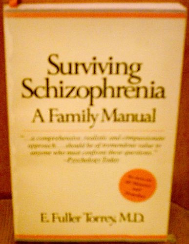 Beispielbild fr Surviving Schizophrenia: A Family Manual zum Verkauf von Wonder Book