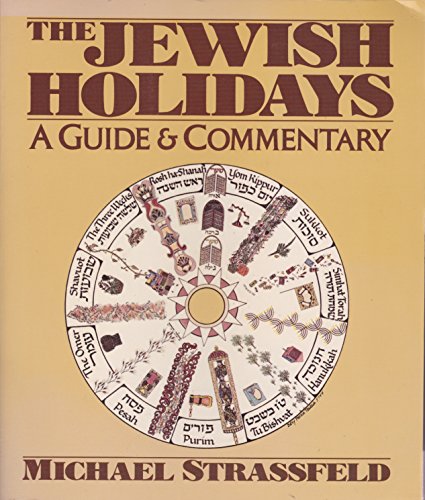 Stock image for The Jewish Holidays: A Guide and Commentary for sale by More Than Words