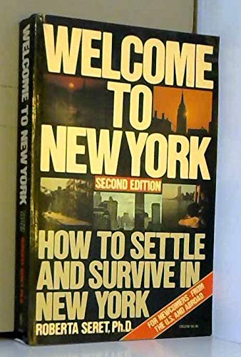 9780060912383: Welcome to New York: How to settle and survive in New York (Harper colophon books)