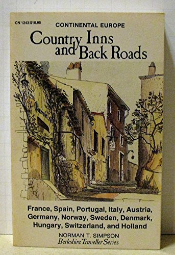 Beispielbild fr Country inns and back roads: Including some castles, pensions, country houses, chateaux, farmhouses, palaces, traditional inns, chalets, villas, and small hotels (Berkshire Traveller series) zum Verkauf von Wonder Book