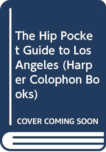 Stock image for The Hip Pocket Guide to Los Angeles (Harper Colophon Books) for sale by Recycle Bookstore