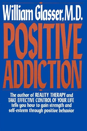 Imagen de archivo de Positive Addiction (Harper Colophon Books) a la venta por SecondSale