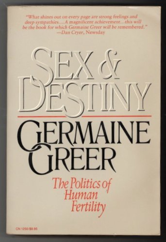 9780060912505: Sex and Destiny: The Politics of Human Fertility