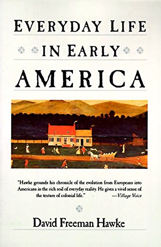 9780060912512: Everyday Life in Early America
