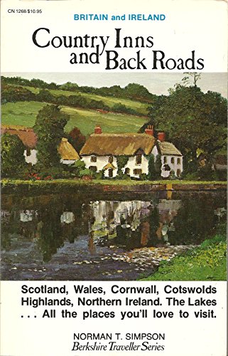 Stock image for Country Inns and Back Roads: Country House Hotels, Bed and Breakfast, Traditional Inns, Farmhouses, Guest Houses, and Castles (Harper Colophon Books) for sale by Library House Internet Sales