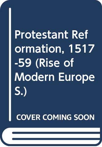 9780060912772: Protestant Reformation, 1517-59 (Rise of Modern Europe S.)