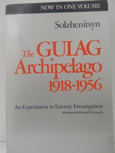 The Gulag Archipelago: 1918-1956 (7 Parts) (English and Russian Edition) (9780060912802) by Aleksandr Isayevich Solzhenitsyn
