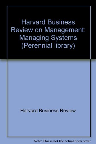 Beispielbild fr Classic Advice on Managing Systems (Harvard Business Reviews on Management, Vol 2) zum Verkauf von Wonder Book
