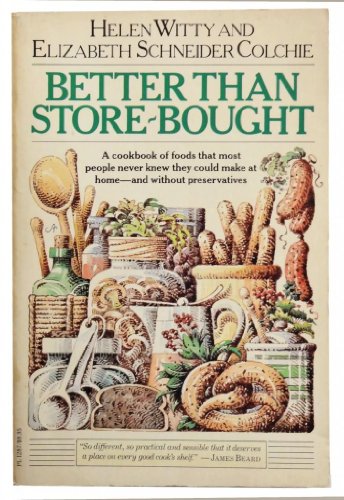 Beispielbild fr Better Than Store-Bought: A Cookbook zum Verkauf von Wonder Book