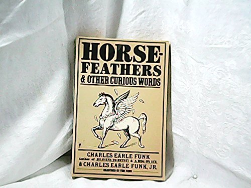Beispielbild fr Horsefeathers and other curious words zum Verkauf von Wonder Book