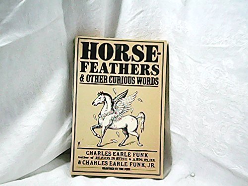 Imagen de archivo de Horsefeathers and other curious words a la venta por SecondSale