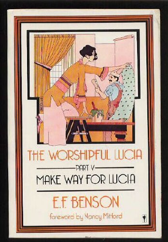 Beispielbild fr The Worshipful Lucia (Make Way for Lucia, Part V) zum Verkauf von Wonder Book