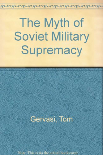 Imagen de archivo de The Myth of Soviet Military Supremacy a la venta por ThriftBooks-Atlanta