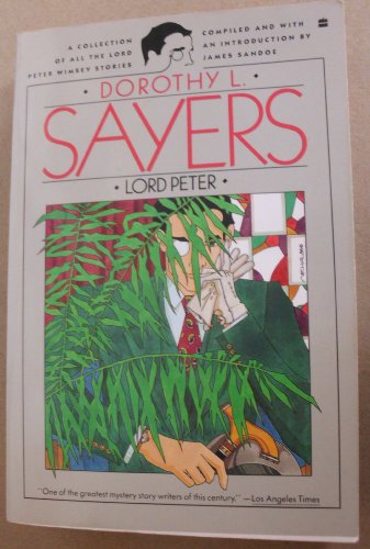 Stock image for Lord Peter - A Collection Of All The Lord Peter Wimsey Stories for sale by Drew