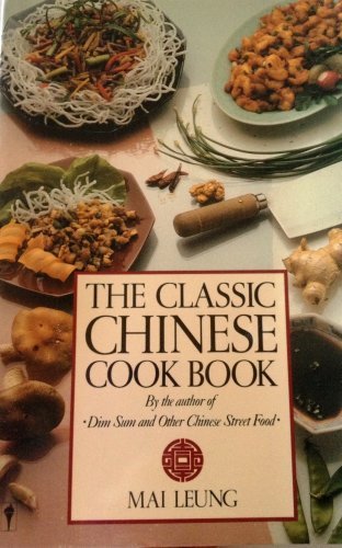 Stock image for The Classic Chinese Cook Book for sale by Wonder Book