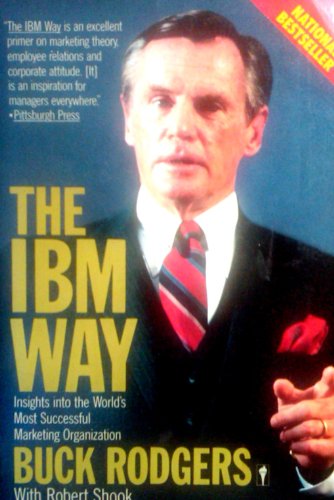 Beispielbild fr The IBM Way : Insights into the World's Most Successful Marketing Organization zum Verkauf von Ergodebooks