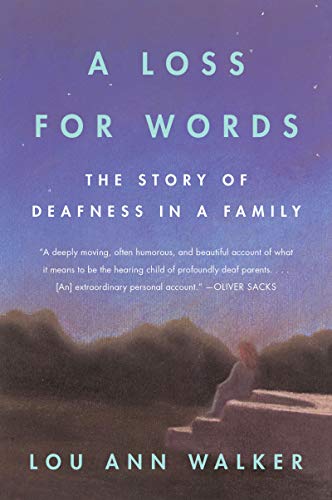 Imagen de archivo de A Loss for Words: The Story of Deafness in a Family a la venta por Gulf Coast Books