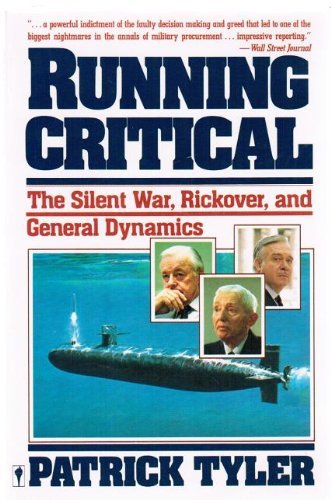 Imagen de archivo de Running Critical: The Silent War, Rickover, and General Dynamics a la venta por SecondSale