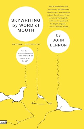 Beispielbild fr Skywriting by Word of Mouth : And Other Writings, Including "The Ballad of John and Yoko" zum Verkauf von SecondSale