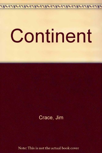 Continent (9780060914776) by Crace, Jim