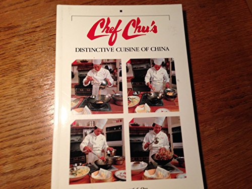 Imagen de archivo de Chef Chus Distinctive Cuisine of China a la venta por Hawking Books