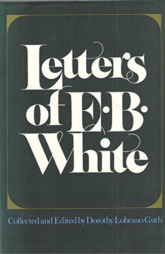9780060915179: Letters of E. B. White