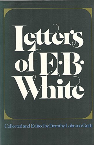 Stock image for The Letters of E. B. White for sale by ThriftBooks-Dallas