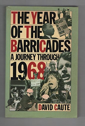 Imagen de archivo de The Year of the Barricades: A Journey Through 1968 a la venta por Open Books