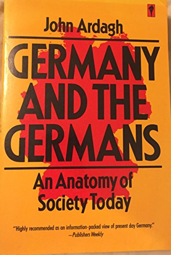 Imagen de archivo de Germany and the Germans : An Anatomy of Society Today a la venta por Crotchety Rancher's Books