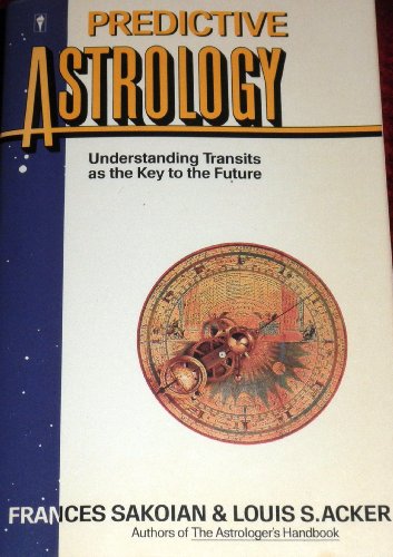 Beispielbild fr Predictive Astrology : Understanding Transits as the Key to the Future zum Verkauf von Better World Books