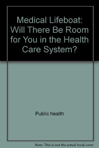 9780060915605: Medical Lifeboat: Will There Be Room for You in the Health Care System? (Perennial Library)