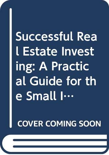 9780060915797: Successful Real Estate Investing: A Practical Guide for the Small Investor to Profits After Tax Reform