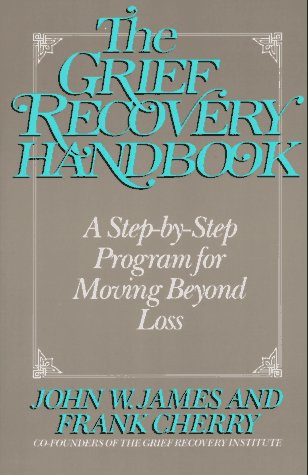 Beispielbild fr The Grief Recovery Handbook : A Step-by-Step Program for Moving Beyond Loss zum Verkauf von Better World Books