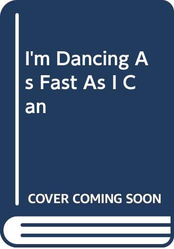 Stock image for I'm Dancing As Fast As I Can for sale by Wonder Book