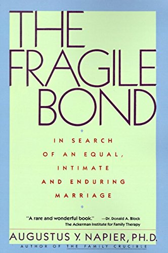 Beispielbild fr The Fragile Bond: In Search of an Equal, Intimate and Enduring Marriage zum Verkauf von Wonder Book