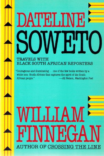 Beispielbild fr Dateline Soweto: Travels With Black South African Reporters zum Verkauf von Robinson Street Books, IOBA