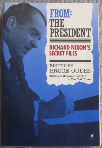 Beispielbild fr From President Richard Nixon's Secret Files zum Verkauf von Wonder Book