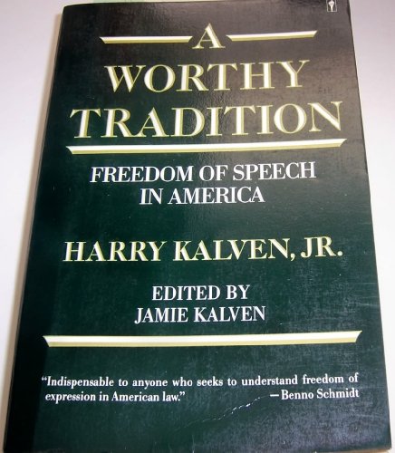 Beispielbild fr A Worthy Tradition: Freedom of Speech in American zum Verkauf von Goodwill Books